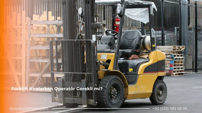 Forklift Kiralarken Operatör Gerekli mi